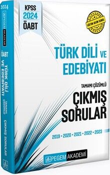 Pegem Yayınları 2024 KPSS ÖABT Türk Dili ve Edebiyatı Öğretmenliği Tamamı Çözümlü Çıkmış Sorular