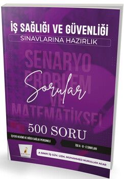 Pelikan Yayınları İSG İş Sağlığı ve Güvenliği Senaryo Problem ve Matematiksel 500 Soru
