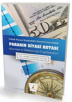 Pelikan Yayınları Politik Parasal Konjonktür Teorisi Çerçevesinde Paranın Siyasi Rotası