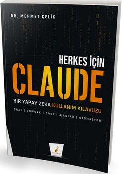 Pelikan Yayınları Herkes için Claude Bir Yapay Zeka Kullanım Kılavuzu