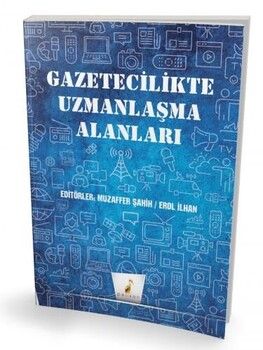 Pelikan Yayınları Gazetecilikte Uzmanlaşma Alanları