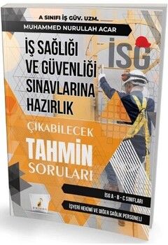 Pelikan Yayınları İSG İş Sağlığı ve İş Güvenliği Çıkabilecek Tahmini Sorular