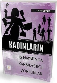 Pelikan Yayınları Kadınların İş Hayatında Karşılaştıkları Zorluklar