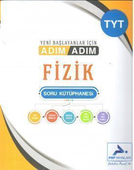 PRF Yayınları TYT Fizik Yeni Başlayanlar İçin Adım Adım Soru Kütüphanesi Çözümsüz