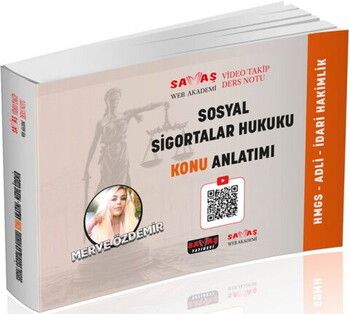 Savaş Yayınları Adli İdari Hakimlik HMGS Sosyal Sigortalar Hukuku Video Takip Ders Notu Konu Anlatımı