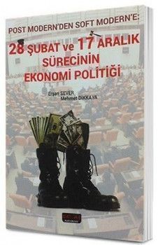  Savaş Yayınları 28 Şubat ve 17 Aralık Sürecinin Ekonomi Politiği