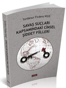 Savaş Yayınları Savaş Suçları Kapsamındaki Cinsel Şiddet Fiilleri