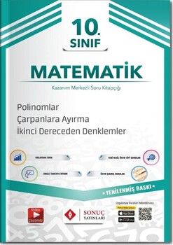 Sonuç Yayınları 10. Sınıf Matematik Polinomlar Çarpanlara Ayırma İkinci Dereceden Denklemler Soru Bankası