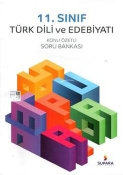 Supara Yayınları 11. Sınıf Türk Dili ve Edebiyatı Konu Özetli Soru Bankası