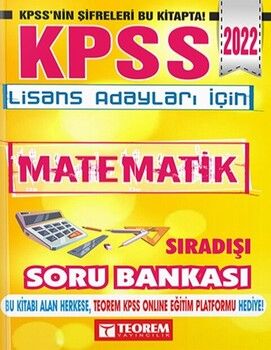 Teorem Yayınları 2022 KPSS Lisans Adayları İçin Sıra Dışı Matematik Soru Bankası