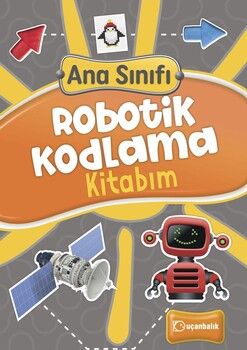 Uçanbalık Yayınları Ana Sınıfı Robotik Kodlama Kitabım
