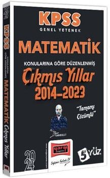 Yargı Yayınları 2024 KPSS Genel Yetenek Matematik Konularına Göre Düzenlenmiş Tamamı Çözümlü Çıkmış Yıllar 2014-2023