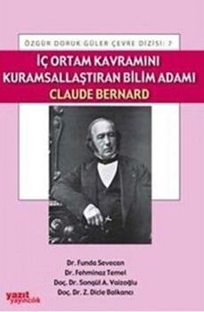 Yazıt Yayınları İç Ortam Kavramını Kurumsallaştıran Bilim Adamı Claude Bernard