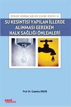 Yazıt Yayınları Su Kesintisi Yapılan İllerde Alınması Gereken Halk Sağlığı
