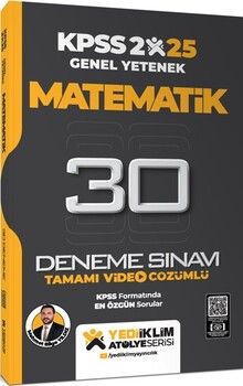 Yediiklim Yayınları 2025 KPSS Genel Yetenek Atölye Serisi Matematik Tamamı Video Çözümlü 30 Deneme Sınavı