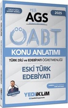 Yediiklim Yayınları 2025 MEB AGS ÖABT Türk Dili ve Edebiyatı Öğretmenliği Eski Türk Edebiyatı Konu Anlatımı