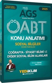 Yediiklim Yayınları 2025 MEB AGS ÖABT Sosyal Bilgiler Öğretmenliği Coğrafya Siyaset Bilimi ve Diğer Sosyal Bilim Alanları Konu A