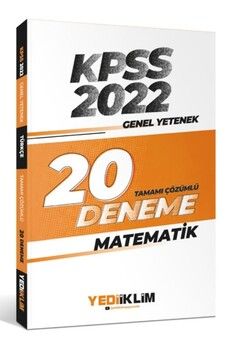 Yediiklim Yayınları 2022 KPSS Genel Yetenek Matematik Tamamı Çözümlü 20 Deneme Sınavı
