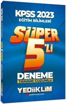 Yediiklim Yayınları 2023 KPSS Eğitim Bilimleri Tamamı Çözümlü Süper 5 li Deneme