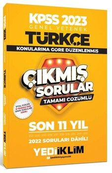 Yediiklim Yayınları 2023 KPSS Genel Yetenek Türkçe Konularına Göre Tamamı Çözümlü Son 11 Yıl Çıkmış Sorular