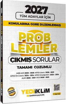 Yediiklim Yayınları 2027 Tüm Adaylar İçin Problemler Konularına Göre Düzenlenmiş Tamamı Çözümlü Çıkmış Sorular