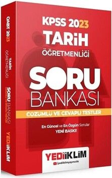 Yediiklim Yayınları KPSS 2023 Tarih Öğretmenliği Soru Bankası Çözümlü ve Cevaplı Testler