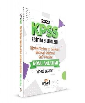 Yeni Trend Yayınları KPSS 2022 Eğitim Bilimleri Öğretim Yöntem ve Teknikleri Materyal Geliştirme Sınıf Yönetimi Konu Anlatımı