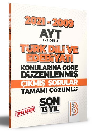 Benim Hocam Yayınları 2009-2021 AYT Türk Dili ve Edebiyatı Son 13 Yıl Tıpkı Basım Konularına Göre Düzenlenmiş Tamamı Çözümlü Çık