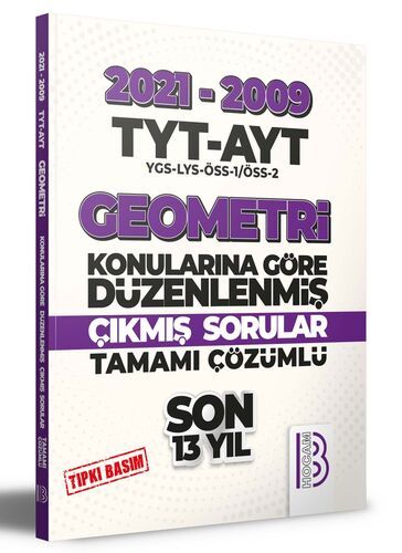 Benim Hocam Yayınları 2009-2021 TYT - AYT Geometri Son 13 Yıl Tıpkı Basım Konularına Göre Düzenlenmiş Tamamı Çözümlü Çıkmış Soru