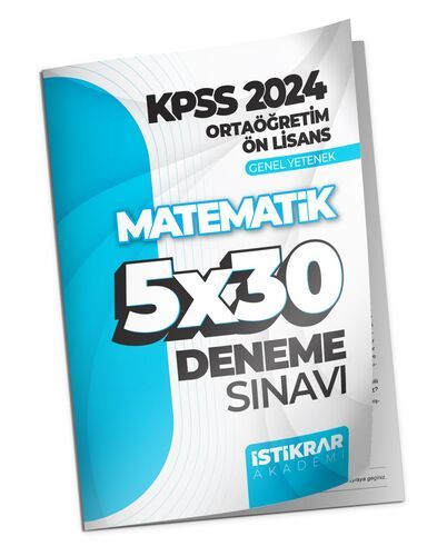 İstikrar Akademi KPSS 2024 Ortaöğretim-Ön Lisans Genel Yetenek Matematik 5x30 Deneme Sınavı