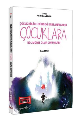 Yargı Yayınları Çocuk Hikayelerindeki Kahramanların Çocuklara Rol-Model Olma Durumları