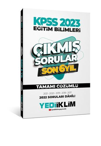 Yediiklim Yayınları 2023 KPSS Eğitim Bilimleri Son 6 Yıl Tamamı Çözümlü Çıkmış Sorular