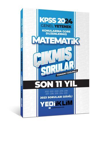 Yediiklim Yayınları 2024 KPSS Genel Yetenek Lisans Matematik Konularına Göre Tamamı Çözümlü Çıkmış Sorular  