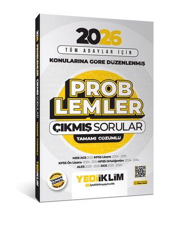 Yediiklim Yayınları 2026 Tüm Adaylar İçin Problemler Konularına Göre Düzenlenmiş Tamamı Çözümlü Çıkmış Sorular
