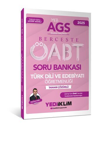 Yediiklim Yayınları 2025 MEB AGS ÖABT Berceste Türk Dili ve Edebiyatı Öğretmenliği Tamamı Çözümlü Soru Bankası