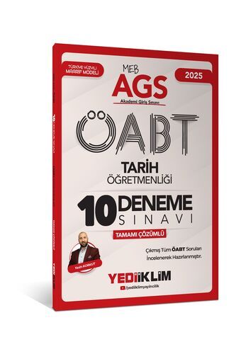 Yediiklim Yayınları 2025 MEB AGS ÖABT Tarih Öğretmenliği Tamamı Çözümlü 10 Deneme Sınavı