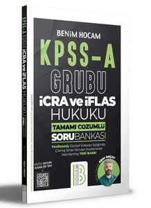 Benim Hocam Yayınları KPSS A Grubu İcra ve İflas Hukuku Tamamı Çözümlü Soru Bankası #1