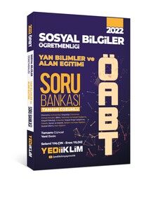 Yediiklim Yayınları 2022 ÖABT Sosyal Bilgiler Öğretmenliği Yan Bilimler ve Alan Eğitimi Tamamı Çözümlü Soru Bankası #1